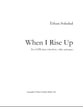 When I Rise Up SATB choral sheet music cover